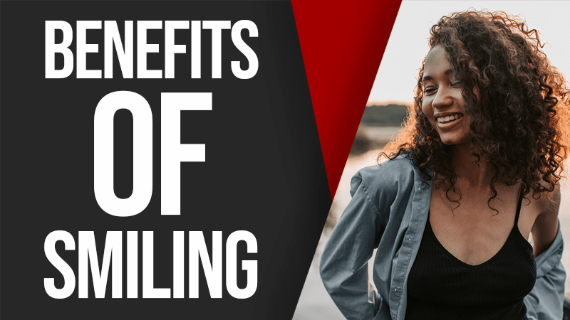 Benefits of Smiling