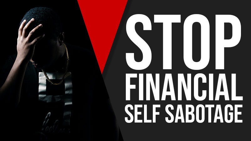 Financial Self Sabotage