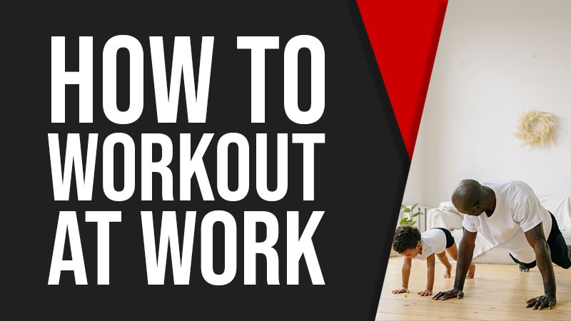 How to workout at work