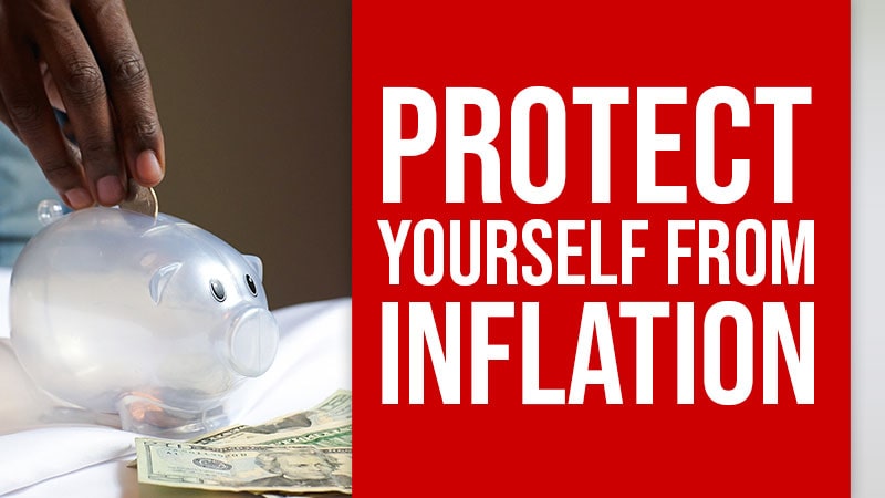 Protect Yourself From Inflation
