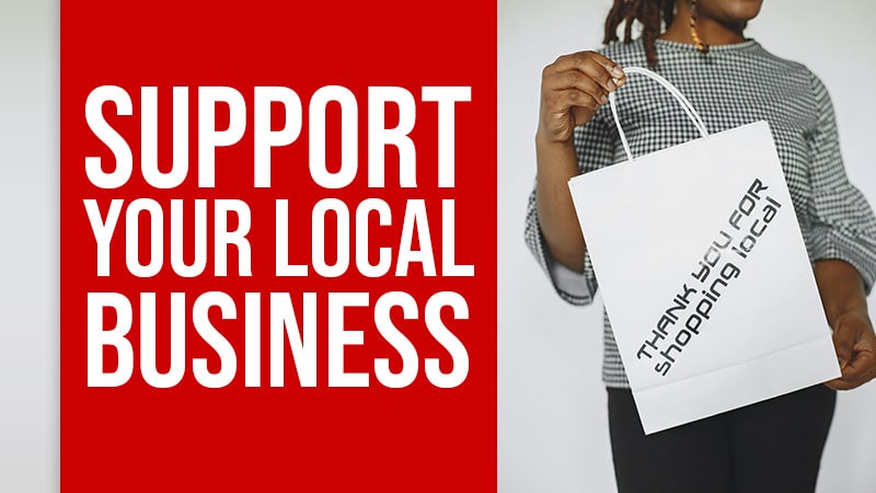 support your local business