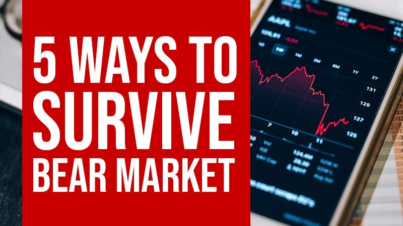 5 Ways to Survive Bear Market