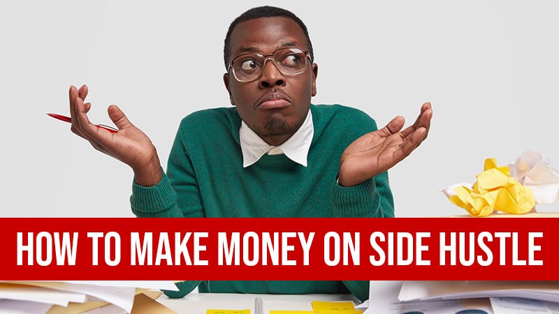 how to make money on side hustles